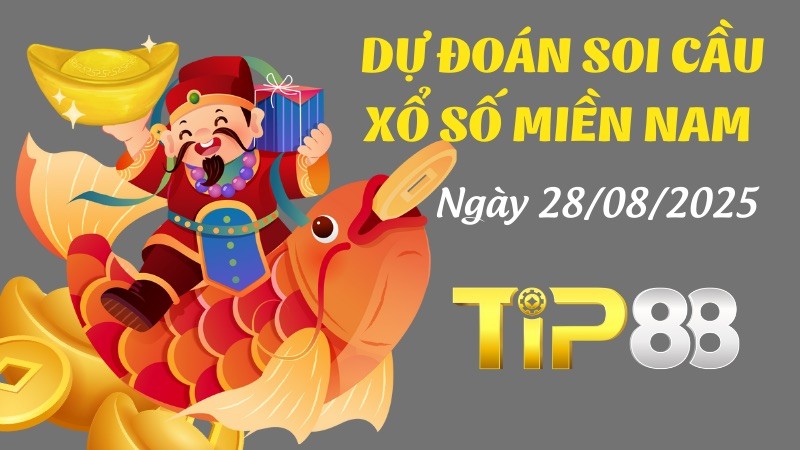 TIP88 Dự Đoán Soi Cầu Xổ Số Miền Nam Ngày 28/08/2025 - Chọn Ra Những Cặp Số May Mắn Nhất
