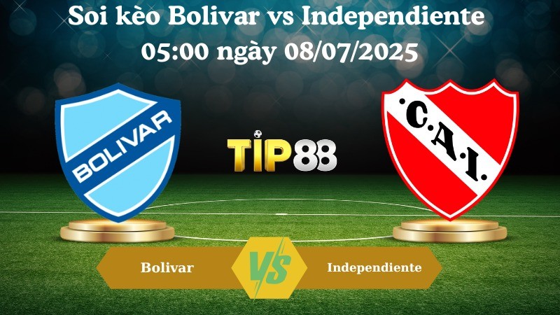 TIP88 Nhận định soi kèo Bolivar vs Independiente 05:00 ngày 08/07/2025 - VĐQG Bolivia